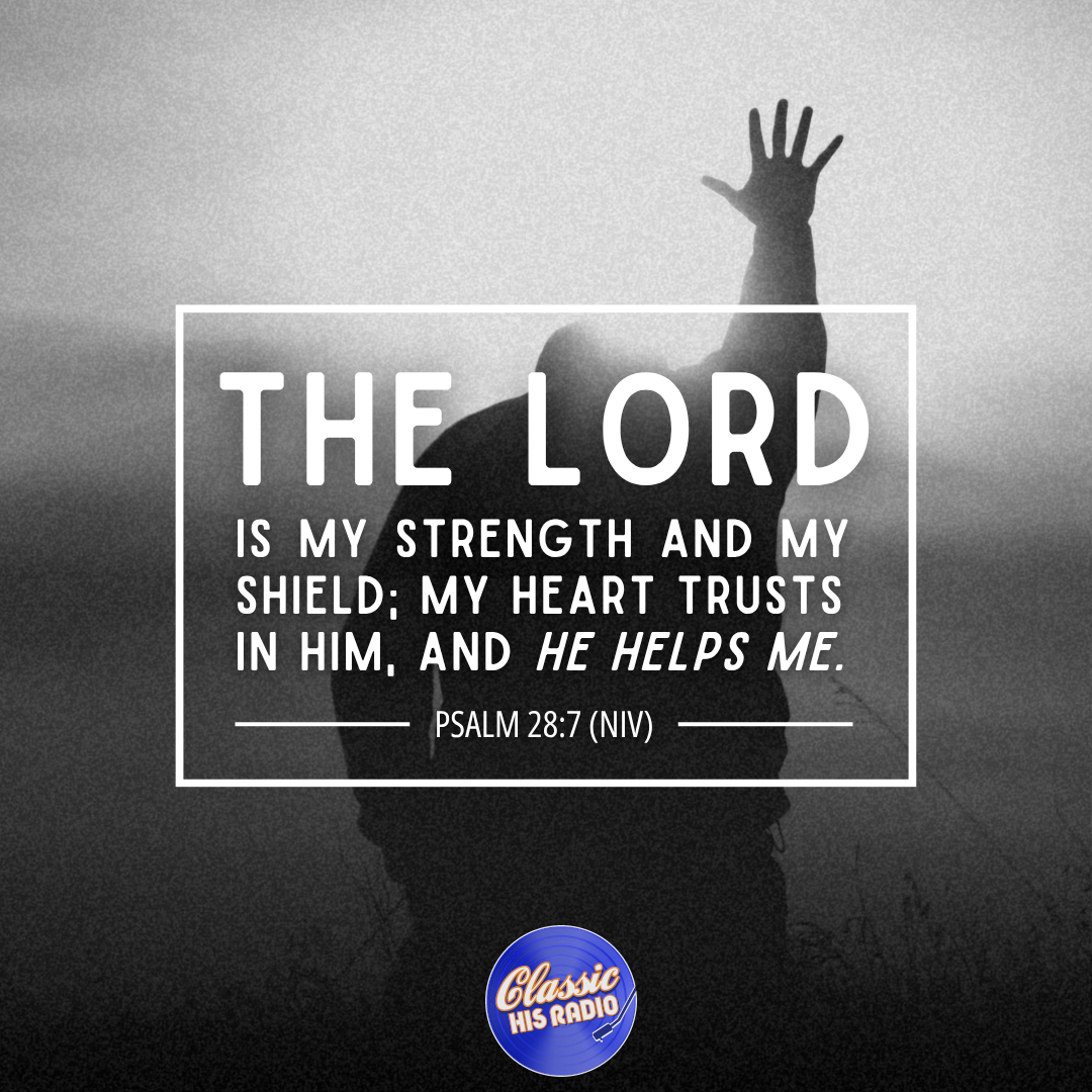 Psalm 28:7 - Verse of the Day