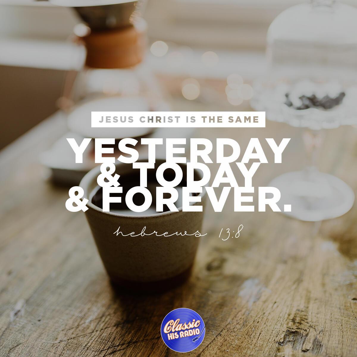 Hebrews 13:8 - Verse of the Day