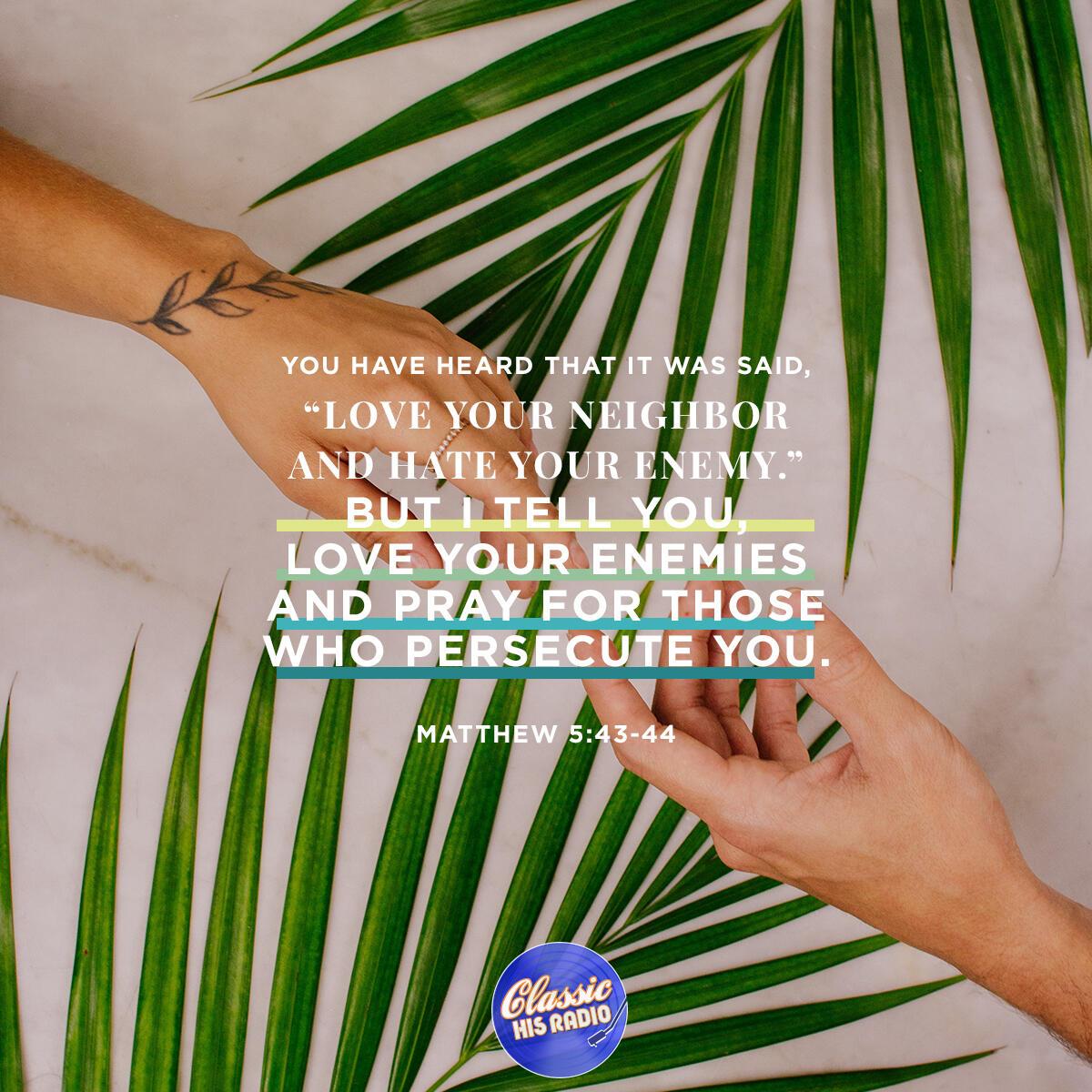 Matthew 5:43-44 - Verse of the Day