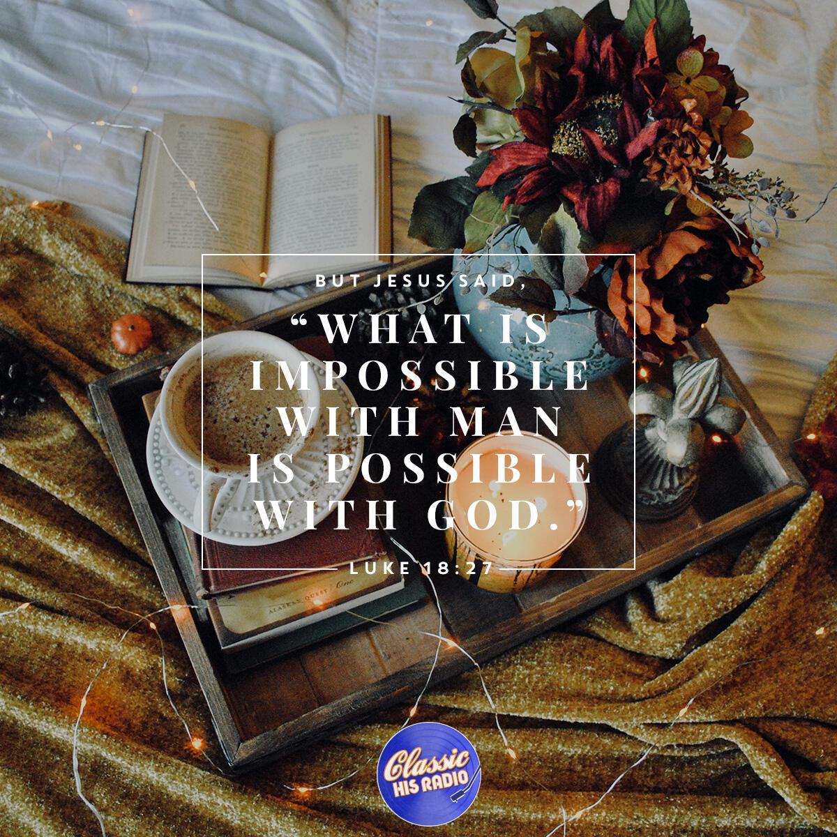 Luke 18:27 - Verse of the Day