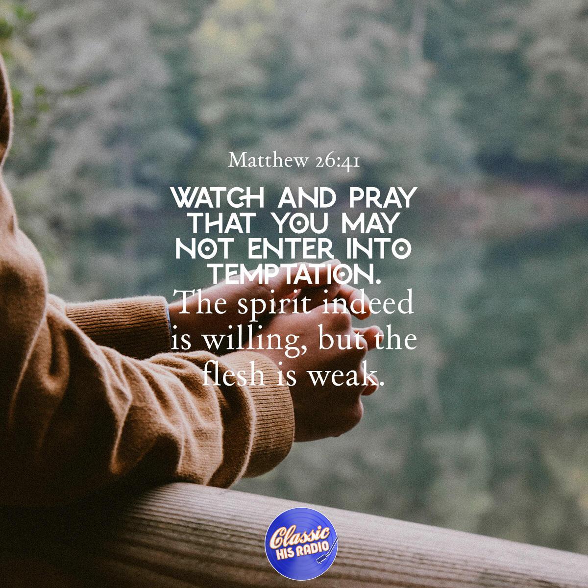 Matthew 26:41 - Verse of the Day